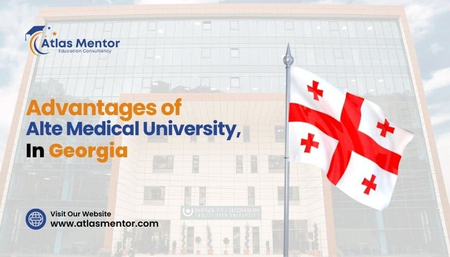 Advantages of Alte Medical University Georgia