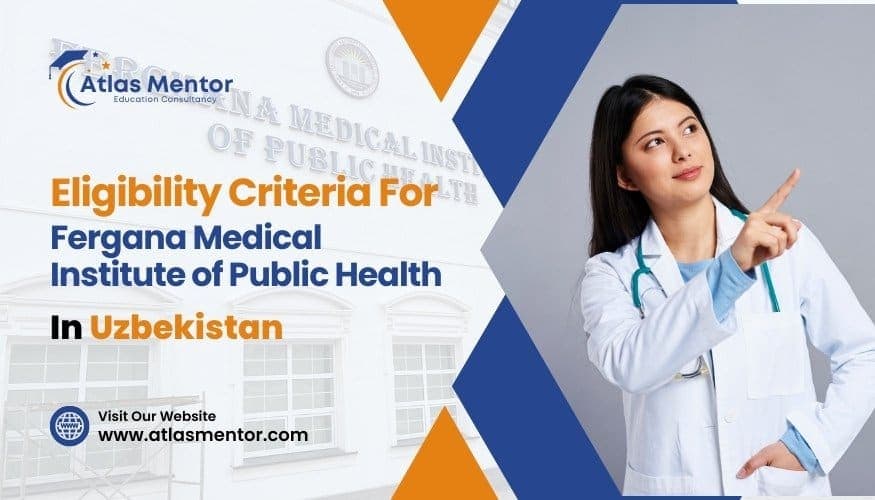 Eligibility Criteria For Fergana Medical Institute