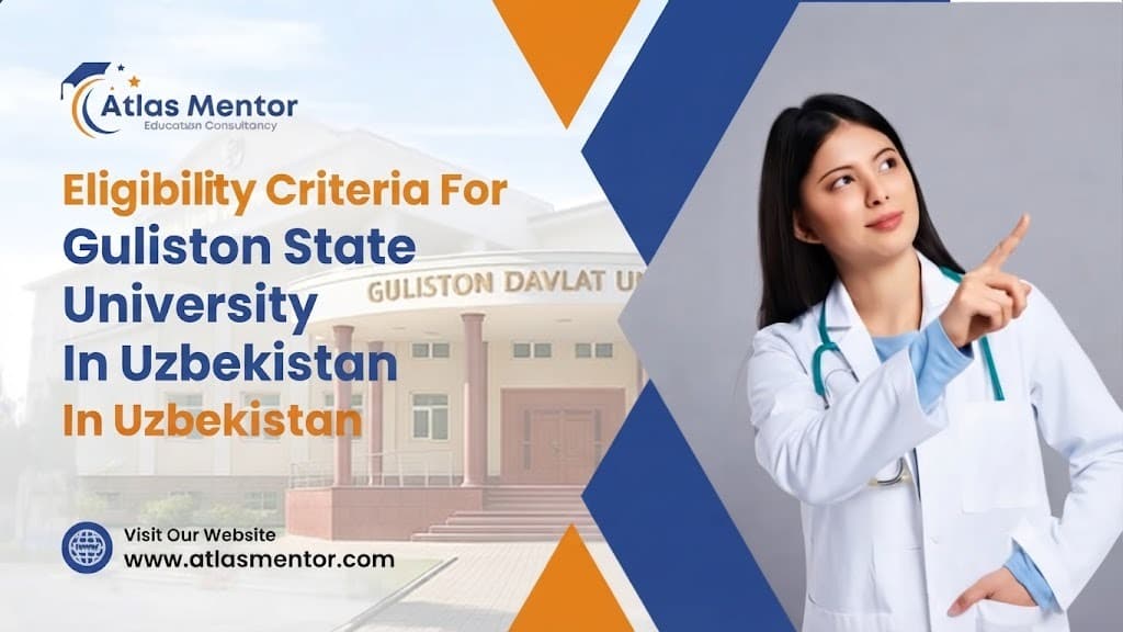 Eligibility Criteria To Study at Gulistan State Medical University, Uzbekistan
